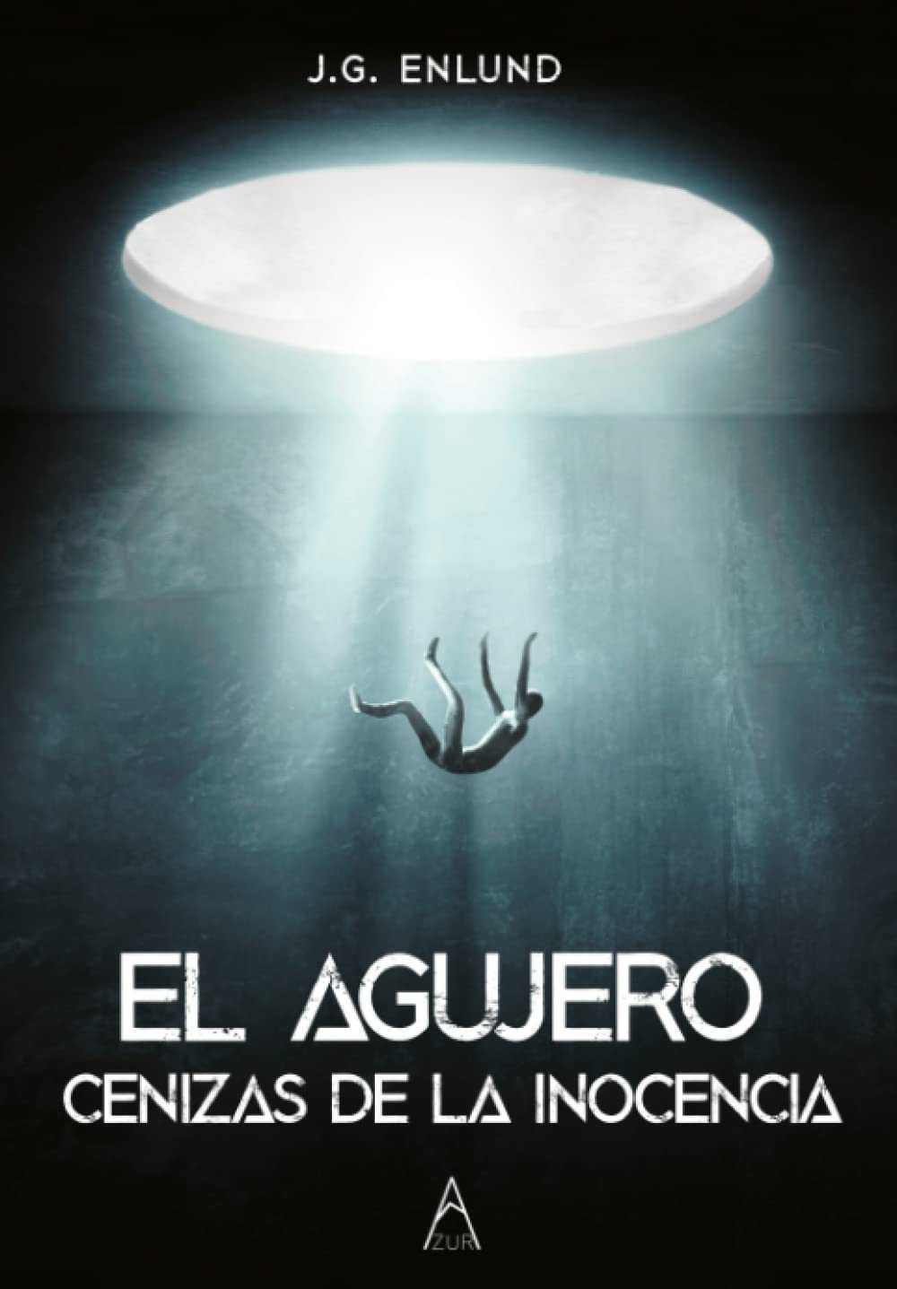 El agujero, cenizas de la inocencia - Grāmata