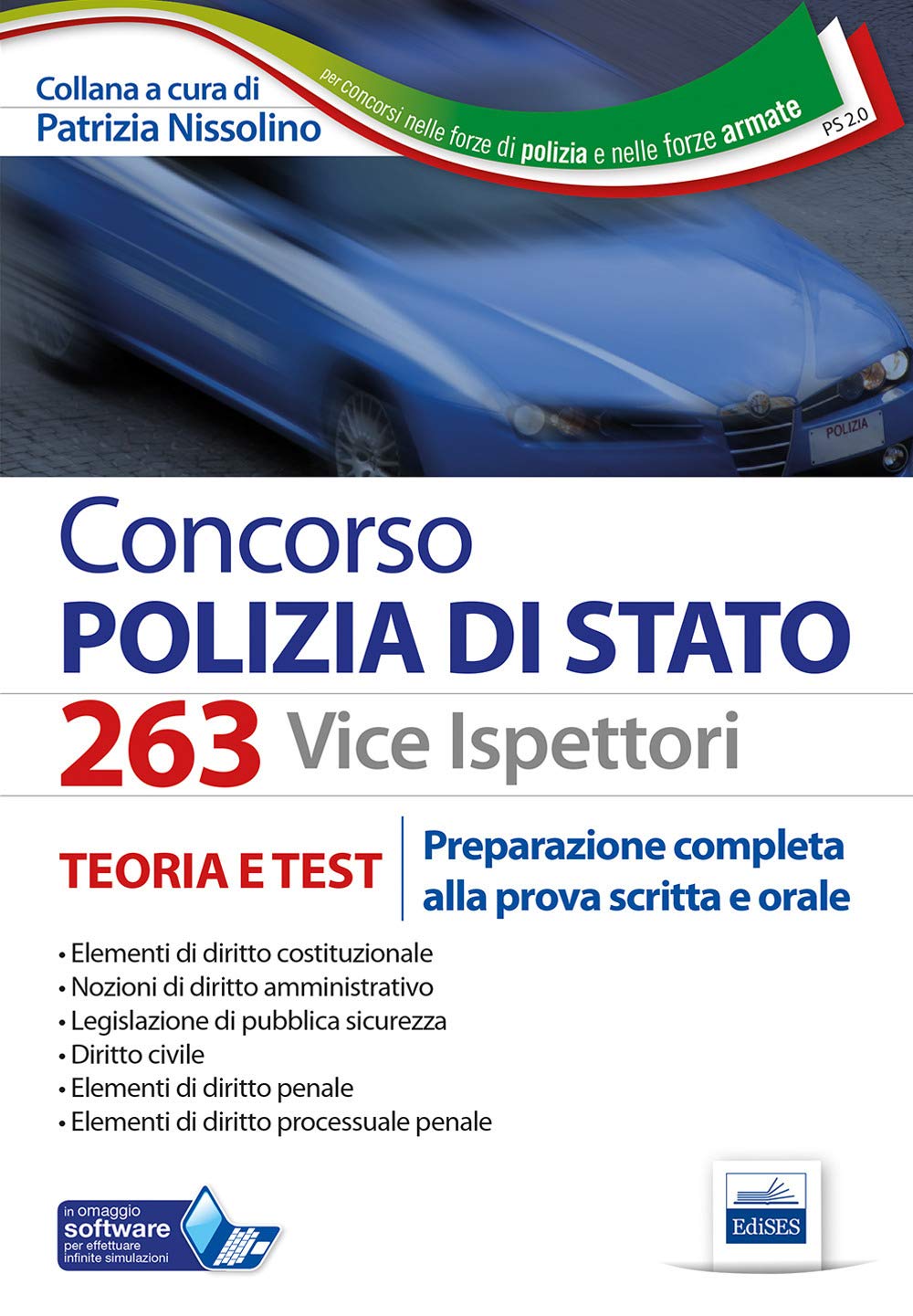 Concorso 263 Vice - Valsts policijā. Teorija un pārbaude. Pilnīga sagatavošanās rakstiskajam un mutiskajam pārbaudījumam. Ar simulācijas programmatūru