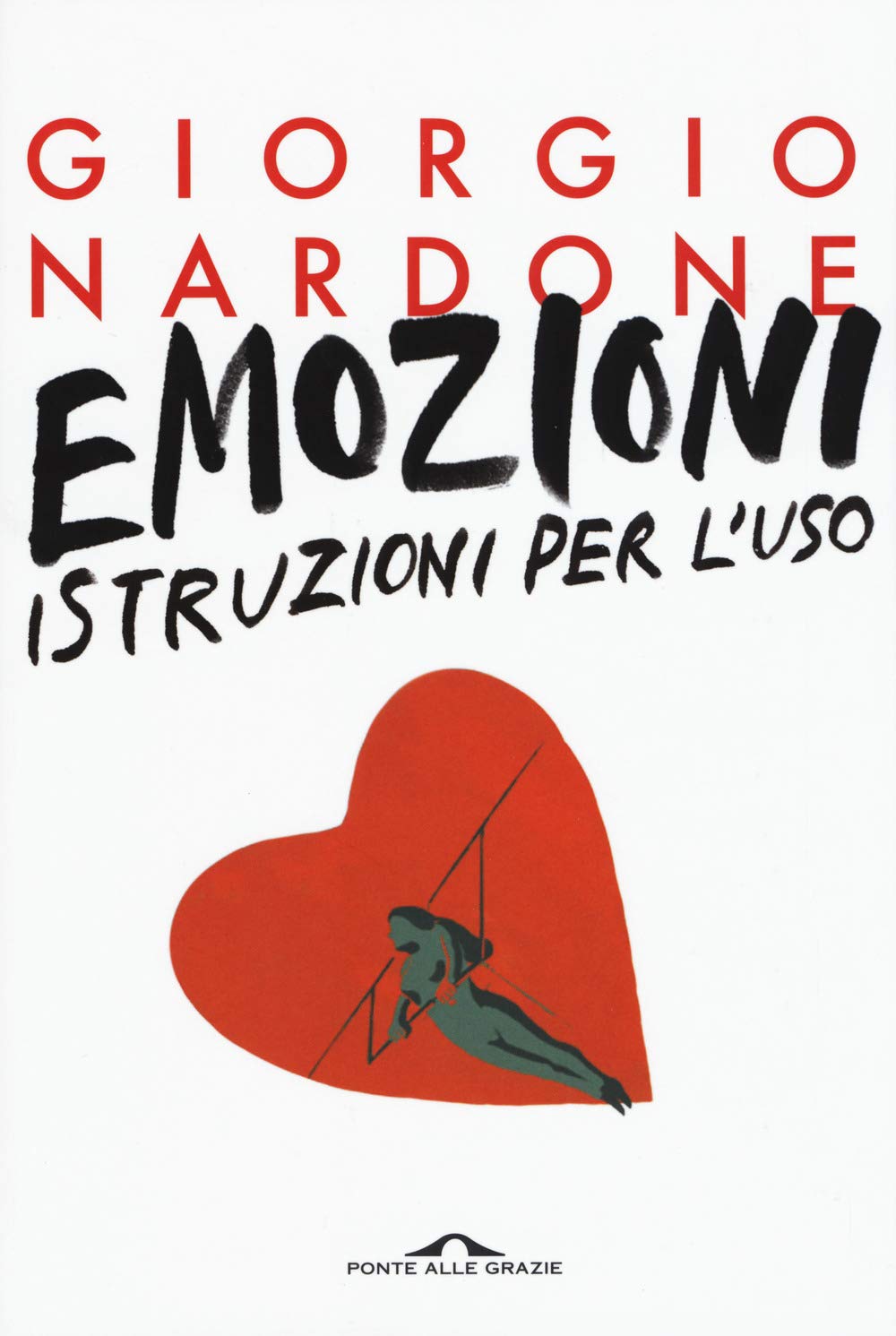 Emozioni. Istruzioni per l'uso (Saggi di terapia breve) Grāmata