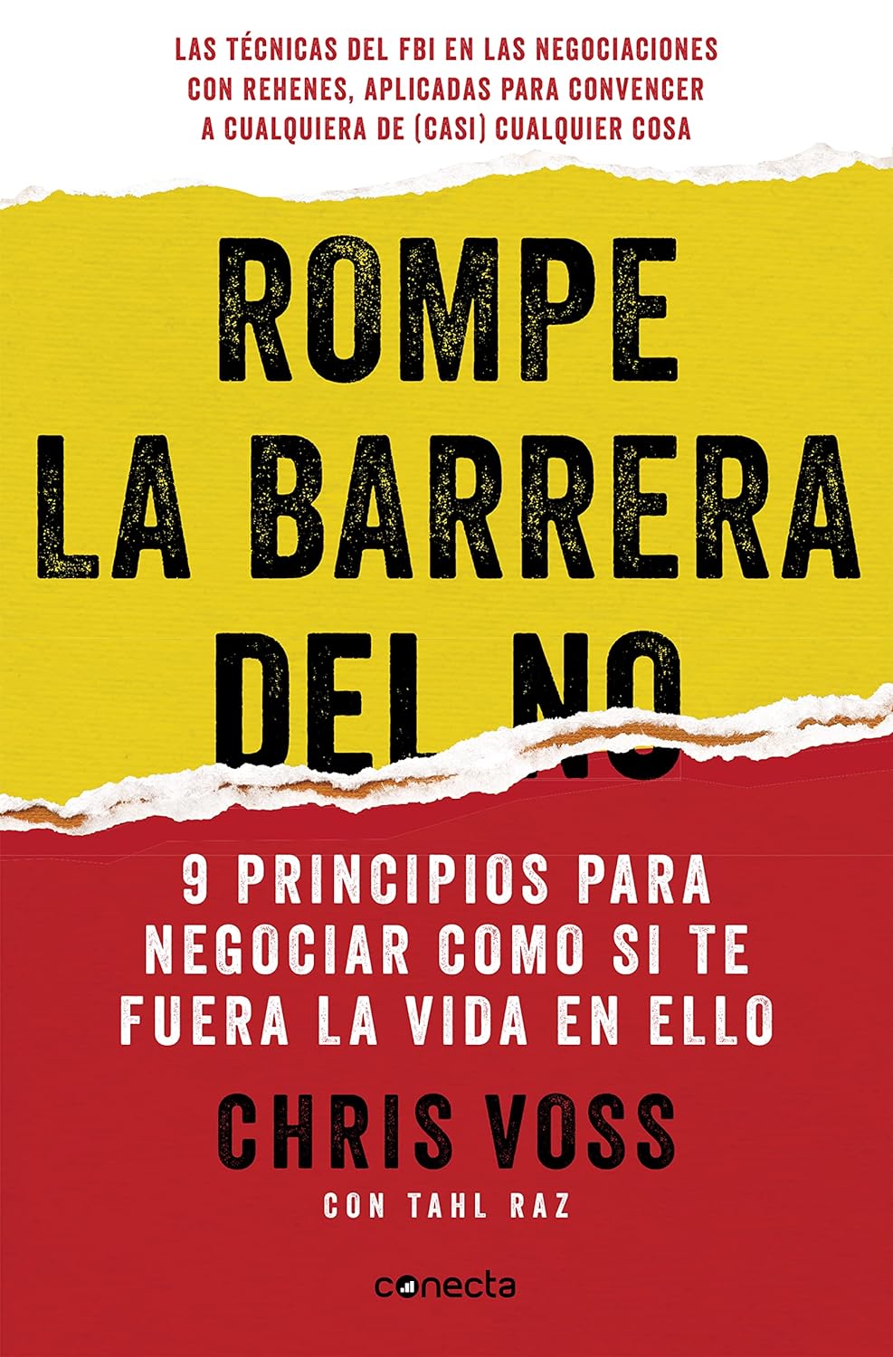 Rompe la barrera del no: 9 principi, lai risinātu sarunas tā, it kā no tā būtu atkarīga jūsu dzīve (Conecta)